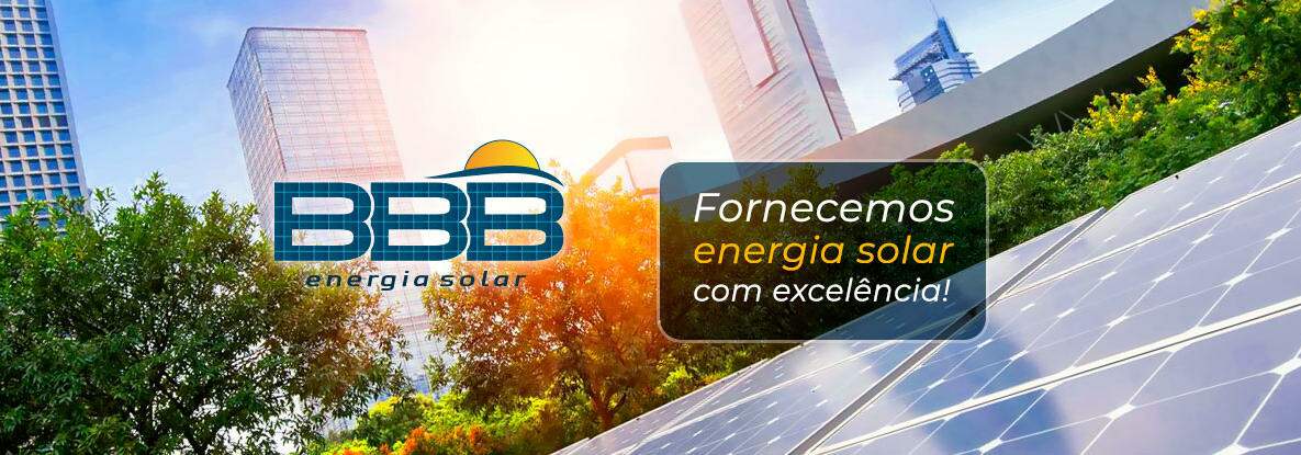 Placas de Energia Solar Fotovoltaica | BBB Banheiras